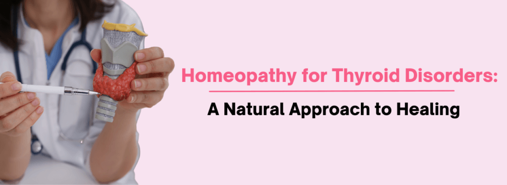 Homeopathy for Thyroid Disorders: A Natural Approach to Healing
